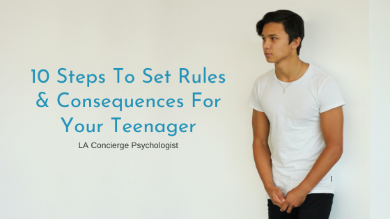 setting consequences for your teen los angeles psychologist